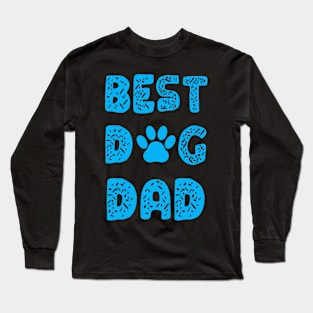 Best Dog Dad Shirt Long Sleeve T-Shirt